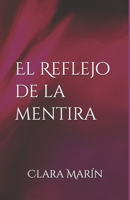 El Reflejo de la mentira (Spanish Edition) B0F92JKQTK Book Cover