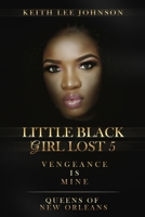 Little Black Girl Lost: Book 5: Queens of New Orleans 1935825070 Book Cover