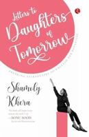 Letters to Daughters of Tomorrow: Breaking Stereotypes to Unleash Her Potential 9357022090 Book Cover