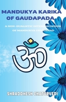 Mandukya Karika Of Gaudapada: A Non-Dualistic Interpretation of Mandukya Upanishad B0C2SM3LZS Book Cover