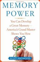 Memory Power: You Can Develop a Great Memory--America's Grand Master Shows You How 0743272684 Book Cover