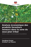 Análise Económica dos Produtos Florestais Menores na Área do Sub-Plano Tribal: Rendimento, emprego, comercialização e problemas (Portuguese Edition) B0CJ48Z6BX Book Cover