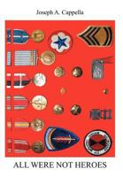 All Were Not Heroes 1465365591 Book Cover
