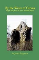 By the Water of Girvan: People and Places in South Ayrshire History 184530005X Book Cover