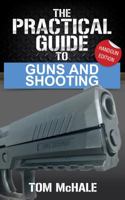 The Practical Guide to Guns and Shooting, Handgun Edition 0996085343 Book Cover