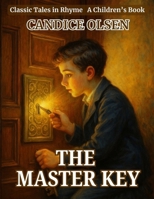 The Master Key: Classic Tales in Rhyme B0FQJL1WX2 Book Cover