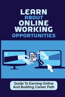 Learn About Online Working Opportunities: Guide To Earning Online And Building Career Path: Selling On Ebay B09BGM11WG Book Cover