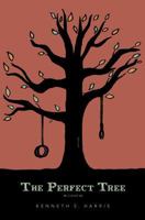The Perfect Tree 0615717551 Book Cover