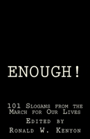 Enough!: 101 Slogans from the March for Our Lives 1986936953 Book Cover