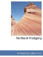 The Plea of Presbytery 1140613480 Book Cover