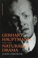 Gerhard Hauptmann and the Naturalist Drama 9057550067 Book Cover