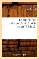 La Fortification Da(c)Monstra(c)E Et Ra(c)Duicte En Art (A0/00d.1622) 2012681220 Book Cover