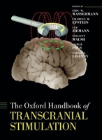 Oxford Handbook of Transcranial Stimulation (Oxford Handbooks) 0198568924 Book Cover