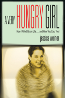 A Very Hungry Girl 1401902235 Book Cover
