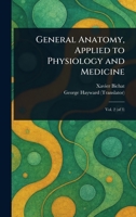 General Anatomy, Applied to Physiology and Medicine 1023484838 Book Cover