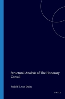 A Structural Analysis of "The Honorary Consul" by Graham Greene.(Costerus NS 121) 9042004762 Book Cover