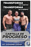 Transforma Tus Habitos Transforma Tu Cuerpo: Cartilla de Progreso El desafio De Las 12 Semanas B0F7B129R9 Book Cover