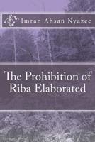 The Prohibition of Riba Elaborated 1541245911 Book Cover