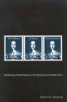 The Politics of Postal Transformation: Modernizing Postal Systems in the Electronic and Global World 0773523685 Book Cover