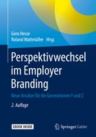 Perspektivwechsel im Employer Branding: Neue Ansätze für die Generationen Y und Z (German Edition) 3658262079 Book Cover