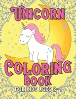 Unicorn Coloring Book for Kids Ages 2-4: A Fun Kid Workbook Coloring 1695595602 Book Cover