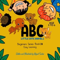 ABC Little Cute Animals: Beginners Easy learning B08HGNS16B Book Cover