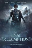 The Final Redemption (Mageborn, #5) 1943481245 Book Cover