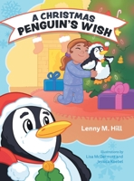 A Christmas Penguin's Wish 1525568302 Book Cover