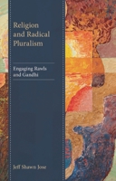 Religion and Radical Pluralism: Engaging Rawls and Gandhi 1666920452 Book Cover