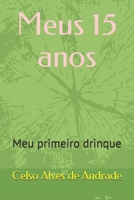 Meus 15 anos: Drinque B08T46YDT9 Book Cover