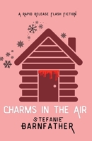 Charms In The Air: a rotten romance 1738148114 Book Cover