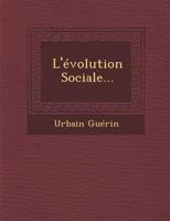 L'Evolution Sociale... 1249943345 Book Cover