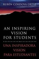 An Inspiring Vision for Students: Una Inspiradora Vision Para Estudiantes 1944255796 Book Cover