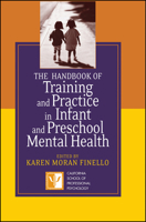 The Handbook of Training and Practice in Infant and Preschool Mental Health 0787969710 Book Cover