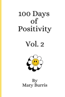 100 Days of Positivity Vol 2 B0CKPYYCB4 Book Cover