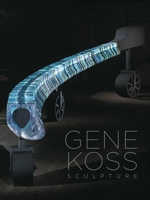 Gene Koss: Sculpture 389790554X Book Cover
