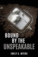 Bound by the Unspeakable B09TS5QY52 Book Cover