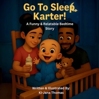 Go To Sleep, Karter! B0FBDMBZ18 Book Cover