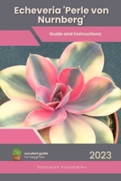 Echeveria 'Perle von Nurnberg': Succulent Handbook: Complete Guide to Growing Succulent Plant B0CCCMRJRM Book Cover