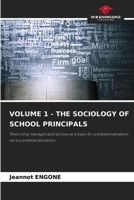Volume 1 - The Sociology of School Principals 620792973X Book Cover
