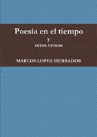 Poesía en el tiempo y otros versos 1447825683 Book Cover