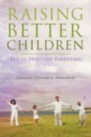 Raising Better Children 146695762X Book Cover