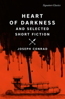 Heart of Darkness and Selected Short Fiction 1593080212 Book Cover