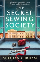 The Secret Sewing Society: An utterly gripping and heartbreaking historical novel full of family secrets 1805504363 Book Cover