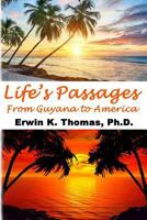 Life's Passages: From Guyana to America 1546834443 Book Cover