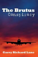 The Brutus Conspiracy 1492392545 Book Cover