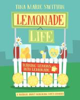 Lemonade Life: A Journal About Managing Life's Lemons 1541333780 Book Cover