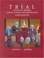 Trial Advocacy Before Judges, Jurors, and Arbitrators (American Casebook Series) 0314152253 Book Cover
