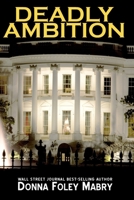 Deadly Ambition 1463785410 Book Cover