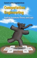 Computation Engineering: Applied Automata Theory and Logic B00BG7A1AU Book Cover